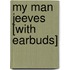My Man Jeeves [With Earbuds]