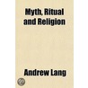 Myth, Ritual and Religion, 2 by Andrew Lang