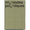 Mï¿½Lodies Poï¿½Tiques by Joseph M�Ry