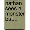 Nathan Sees a Monster But... by Parisa Mardani