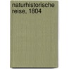 Naturhistorische Reise, 1804 door Friedrich Weber
