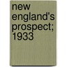 New England's Prospect; 1933 door American Geographical Society of York