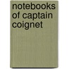 Notebooks of Captain Coignet door Jean-Roch Coignet