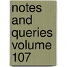 Notes and Queries Volume 107 by William White