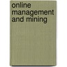 Online Management And Mining door Fatih Altiparmak