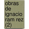 Obras De Ignacio Ram Rez (2) door Ignacio Ram rez