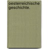 Oesterreichische Geschichte. door Adrian Rauch