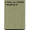 Oesterreichische Volkslieder door Julius Max Schottky