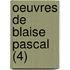 Oeuvres de Blaise Pascal (4)