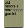 Old Moore's Horoscope Gemini door Francis Moore