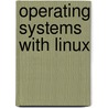 Operating Systems With Linux by Bhaskar Reddy Muvva Vijay