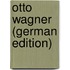 Otto Wagner (German Edition)