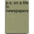 P.S. On A Life In Newspapers