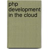 Php Development In The Cloud door Ivo Jansch