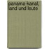 Panama-Kanal, Land und Leute