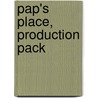 Pap's Place, Production Pack door P. McCusker