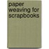 Paper Weaving for Scrapbooks