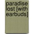 Paradise Lost [With Earbuds]