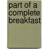 Part of a Complete Breakfast by Tim Hollis