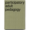 Participatory adult pedagogy door Musa Cheruiyot