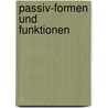 Passiv-Formen Und Funktionen door Sylwia Tomaszczyk