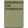Patriotismus und Christentum door Leo Tolstoy