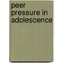 Peer Pressure In Adolescence
