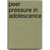 Peer Pressure In Adolescence door Martina Lotar