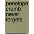 Penelope Crumb Never Forgets