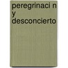 Peregrinaci N y Desconcierto door Elizabeth Del Socorr Hern Ndez Garc a