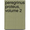 Peregrinus Proteus, Volume 2 door Christoph Martin Wieland
