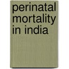 Perinatal Mortality in India by Chandan Kumar
