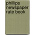 Phillips Newspaper Rate Book