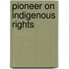 Pioneer on Indigenous Rights door Rodolfo Stavenhagen