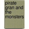 Pirate Gran and the Monsters door Geraldine Durrant