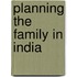 Planning the Family in India