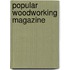 Popular Woodworking Magazine