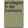 Privilegien in Der Insolvenz door Heike Gassert-Schumacher
