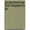 Programming the Raspberry Pi door Simon Monk