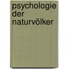 Psychologie der naturvölker by Schultze Fritz