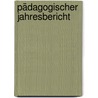 Pädagogischer Jahresbericht door Zürich Pestalozzianum