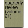 Quarterly Review (Volume 21) door Books Group