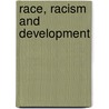 Race, Racism and Development door Kalpana Wilson