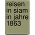 Reisen in Siam in Jahre 1863