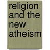 Religion and the New Atheism door Amarnath Amarasingham