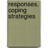 Responses, Coping Strategies
