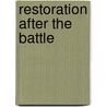 Restoration After the Battle door Karen McCarthy M. D
