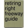 Retiring Right Freeway Guide door Jim Selman