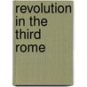 Revolution in the Third Rome door John Riley