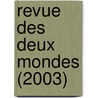 Revue Des Deux Mondes (2003) by Livres Groupe